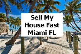 sell my house fast Miami